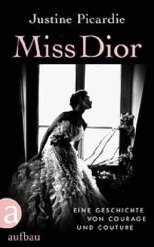Miss Dior – Eine Geschichte von Courage und Couture